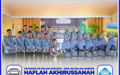 SMA AS-SALAM AMBON MENGGELAR HAFLAH AKHIRUSSANAH ANGKATAN PERTAMA